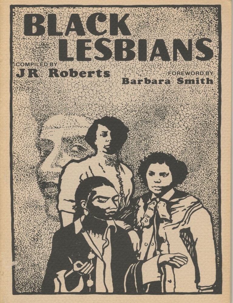 Item #10306 Black Lesbians: An Annotated Bibliography. ed. Barbara Smith JR Roberts, foreword.